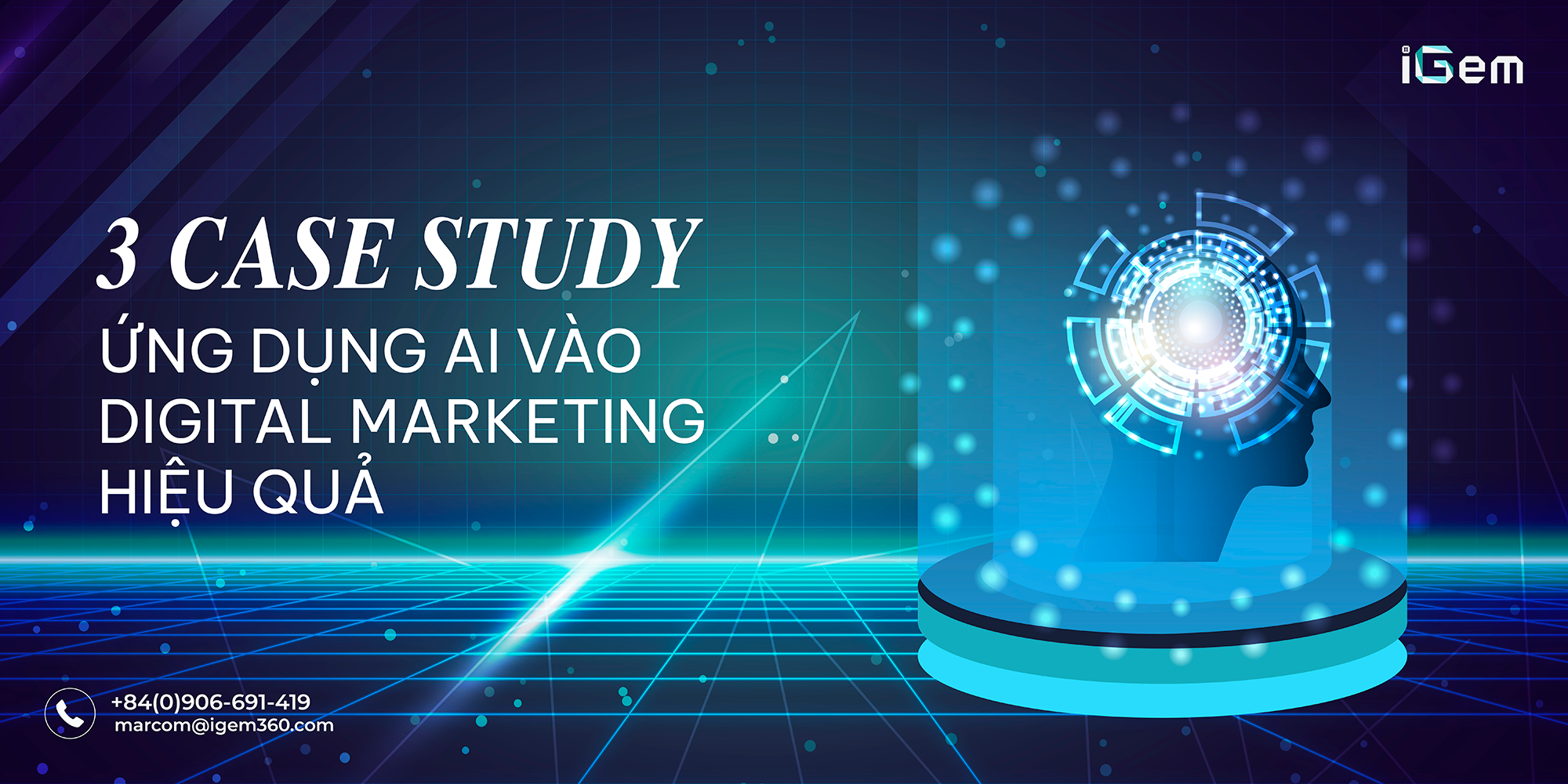 3 CASE STUDY ỨNG DỤNG AI VÀO DIGITAL MARKETING HIỆU QUẢ
