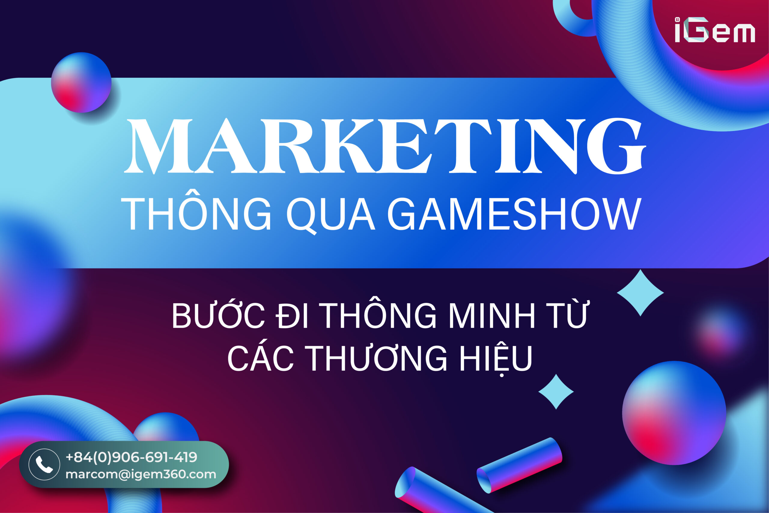 MARKETING THÔNG QUA GAMESHOW: BƯỚC ĐI THÔNG MINH TỪ CÁC THƯƠNG HIỆU