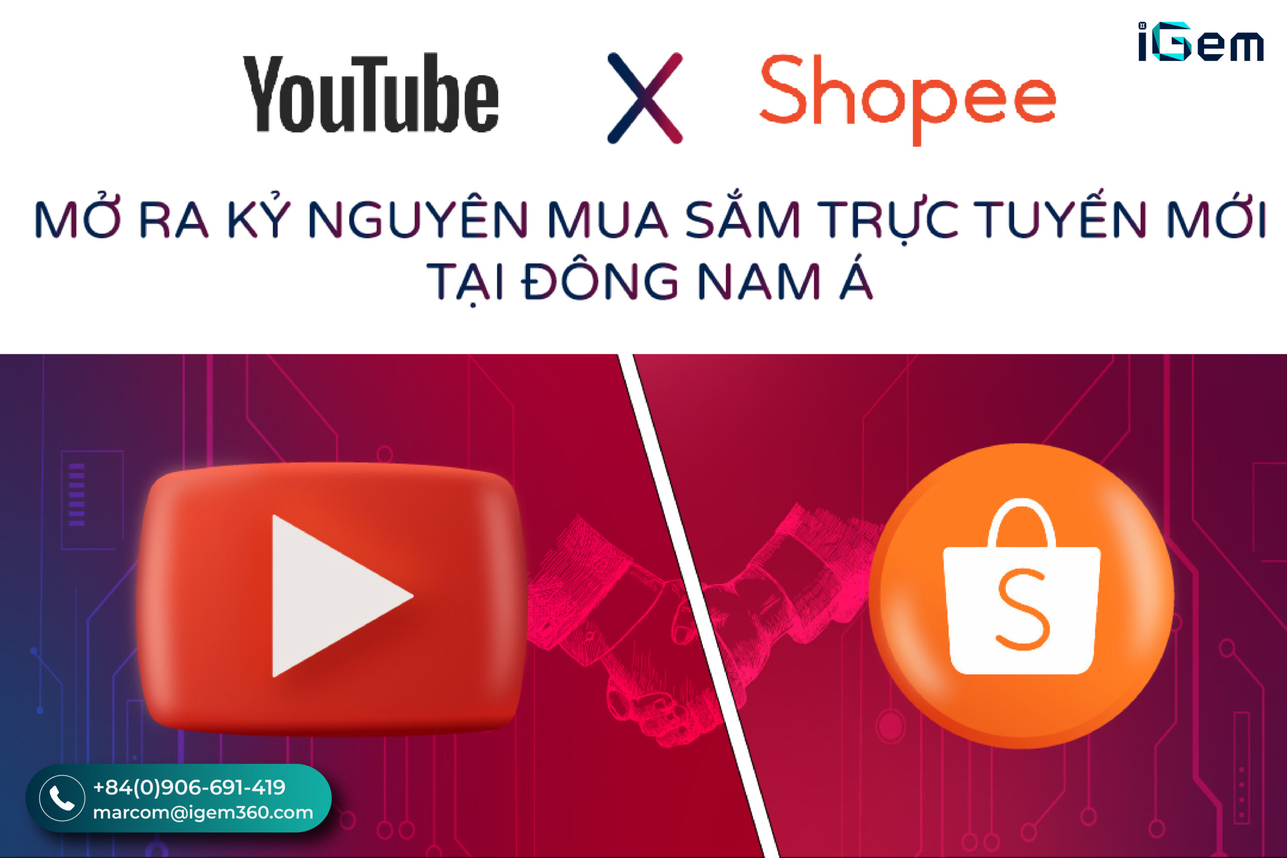 YOUTUBE VÀ SHOPEE BẮT TAY MỞ RA KỶ NGUYÊN MUA SẮM TRỰC TUYẾN MỚI TẠI ĐÔNG NAM Á
