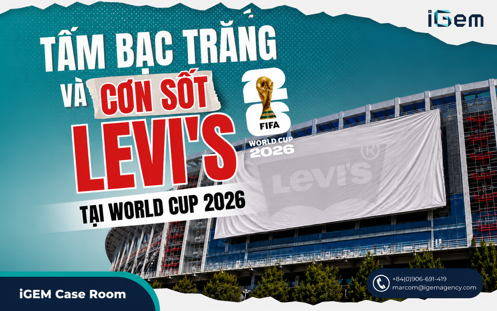 TẤM BẠT TRẮNG VÀ CƠN SỐT LEVI’S TẠI WORLD CUP 2026
